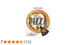 Copertina libro "La mia pizza" di Fabrizio Casucci, con una pizza margherita e la dicitura "senza glutine". Perfetta per chi cerca una pizza senza glutine gustosa.