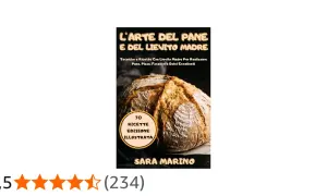 Copertina libro "L'Arte del Pane e del Lievito Madre" con un pane rustico e la scritta "70 ricette illustrate".
