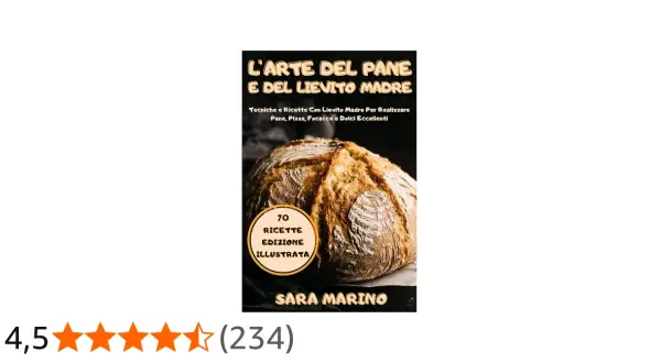 Copertina libro "L'Arte del Pane e del Lievito Madre" con un pane rustico e la scritta "70 ricette illustrate".